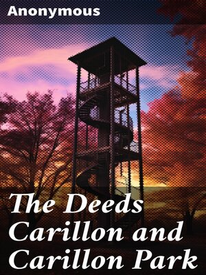 cover image of The Deeds Carillon and Carillon Park